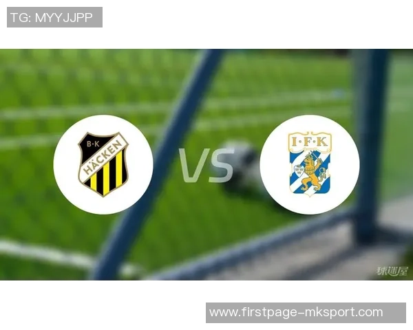 哥德堡与赫根精彩对决比分揭晓赛季战绩分析与未来展望